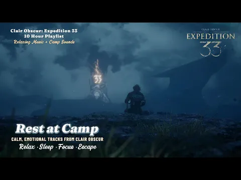 Clair Obscur: Expedition 33 – Relaxing Playlist to Sleep To (10 Hours of Game Music + Camp Ambience)