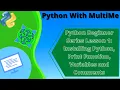 Python Beginner Lessons Lesson Installing Python Print Function Variables and Comments