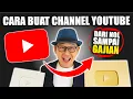 Cara buat Channel Youtube [2024] Step by Step Tutorial Youtuber Pemula