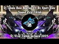 Download Lagu DJ TABOLA BALE BOOTLEG JEDAG JEDUG MENGKANE V3 BY XPUTZ RMX VIRAL TIKTOK TERBARU 2025