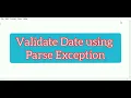 Validate Date Using Parse Exception Java Program