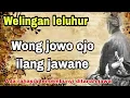Download Lagu PESAN LELUHUR || WONG JOWO OJO ILANG JAWANE