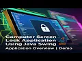 Part 1 Computer Screen Lock Application in Java Swing Demo Overview