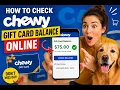 How to check Chewy gift card balance online