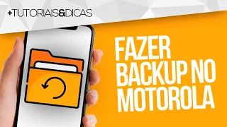 💾 Como fazer BACKUP no CELULAR MOTOROLA