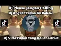 Download Lagu DJ JANGAN CALLING - OVA LIBENOVO FT OHSHLLE DAN MEEIIYA VIRAL TIKTOK YANG KALIAN CARI !!