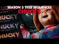 Chucky Season 3 All Opening Title Sequences Compilation Chucky