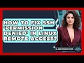 How To Fix SSH Permission Denied In Linux Remote Access - All About Operating Systems