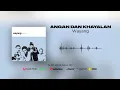 Download Lagu Wayang - Angan Dan Khayalan (Official Audio)