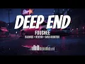 Download Lagu Foushee - Deep End (Slowed + Reverb + Bass Boosted To Perfection) (Tiktok Song)