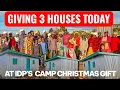 3 HOUSES CHRISTMAS GIFT FOR IDP'S  TEARS OF JOY AS JEREMY DAMARIS VISIT AGAIN