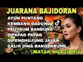 Download Lagu JUARANA BAJIDORAN|| PONGDUT SUNDA BAJIDORAN TERBARU VIRAL 2025 -AYUN PUNTANG-CALIK DINA BANGBARUNG