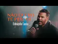 Download Lagu NÃO QUERO TE PERDER | Eduardo Costa (Clipe Oficial)