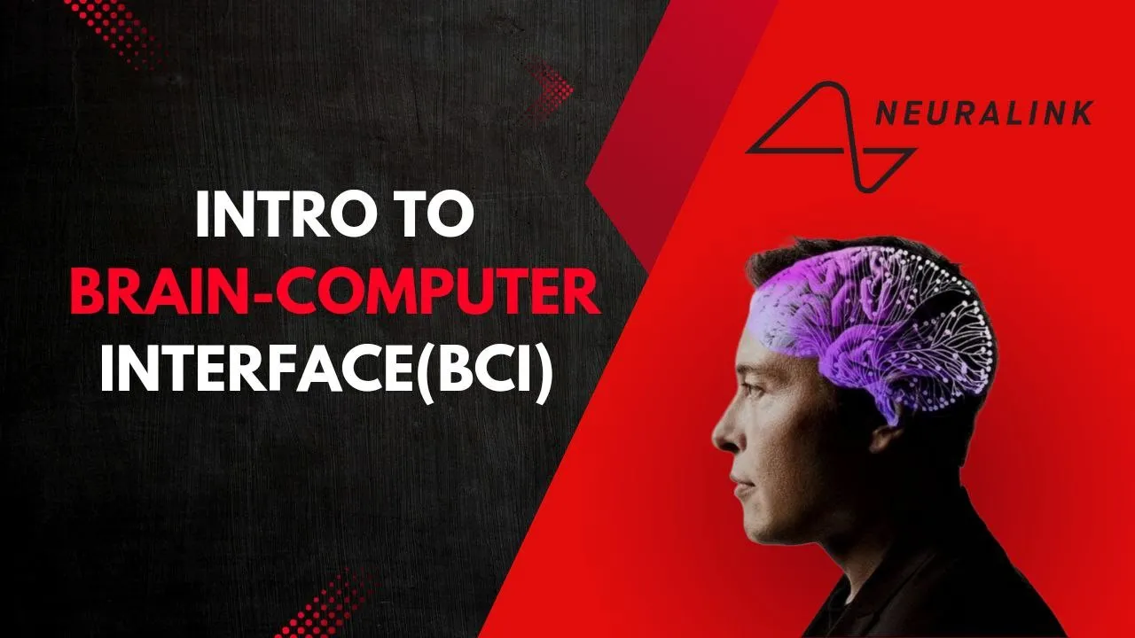 Introduction to Brain Computer Interface (BCI) - Complete Guide