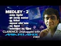 Lagu Clarence Medley 2 -  Clarence Unplugged with Marians (DVD Video) - REMASTERED