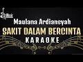 Download Lagu Maulana Ardiansyah - Sakit Dalam Bercinta Karaoke [Ska Reggae]