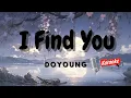DOYOUNG(도영) - I find you (폭군의 셰프) Bon Appetit, Your Majesty OST Part 1 (Rom) (Karaoke with Lyric)