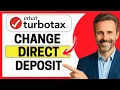 How to Change Your Direct Deposit on TurboTax Easy Guide