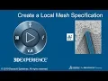 Create a Local Mesh Specification in 3DEXPERIENCE