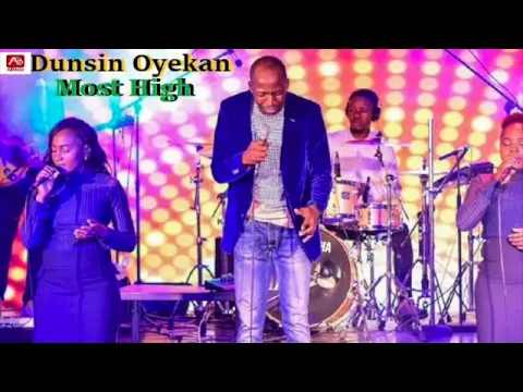 Download MP3 MOST HIGH| DUNSIN OYEKAN| LOOP (1 HOUR NON-STOP)