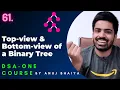 Top view of Binary Tree Bottom view of Binary Tree Binary Tree Data Structures Java DSAOne