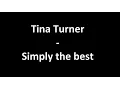 Download Lagu Tina turner - Simply the Best (with Lyrics)