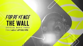 Download For Revenge - The Wall (Official Video) ft. Willy Aftercoma MP3