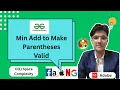 Min Add to Make Parentheses Valid - NO STACK GFG POTD