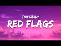 Download Lagu Tom Cardy - Red Flags (Lyrics) | why are you blinking so much?