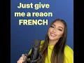 Just Give Me a Reason French