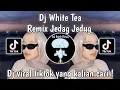 Download Lagu DJ WHITE TEE REMIX JEDAG JEDUG (Slow Mengkane) DJ VIRAL TIKTOK TERBARU 2024