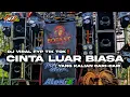 Lagu DJ CINTA LUAR BIASA TERBARU 2026‼️BASS PARTY KARNAVAL VIRAL TIK TOK