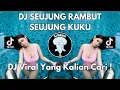 Download Lagu DJ SEUJUNG RAMBUT SEUJUNG KUKU | DJ BUKAN KALENG KALENG VIRAL TIK TOK 2024 !