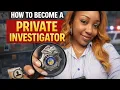 How to Become a Private Investigator