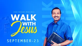 walk with jesus bro mohan c lazarus september 23
