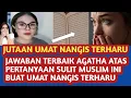 Lagu Jawaban terbaik Agatha terhadap pertanyaan sulit muslim ini buat terharu dan terberkati