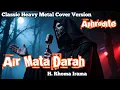 Download Lagu Air Mata Darah – Rhoma Irama (Classic Heavy Metal Cover by Aphrodite)
