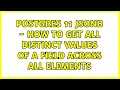 Postgres 11 JSONB - How to get all distinct values of a field across all elements 2 Solutions