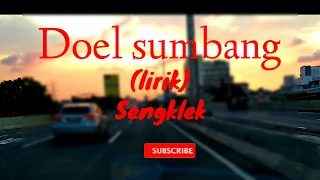 Download Doel sumbang-Sengklek (lirik) MP3