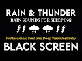Download Lagu Rid Insomnia Fast and Deep Sleep Instantly with Heavy Rain \u0026 Thunder in Foggy Forest ⚡ Black Screen