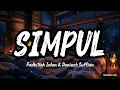 SIMPUL -Fadhillah  Intan & Daniesh Suffian (Lyrics) Lirik lagu