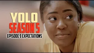 yolo you only live once season 5 episode 9 expectations