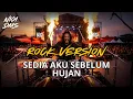 Lagu SEDIA AKU SEBELUM HUJAN (ROCK VERSION) - IDGITAF | COVER BY NIGI DMS