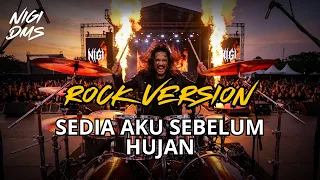 sedia aku sebelum hujan rock version idgitaf cover by nigi dms