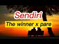 Download Lagu The winner x Pare - Sendiri ( Lyrics)