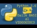 Imparare Python 3 6 - Ep 6