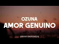 Ozuna - Amor Genuino (LETRA/LIRYCS)