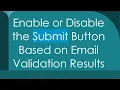 Enable or Disable the Submit Button Based on Email Validation Results