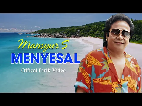 Download MP3 Mansyur S - Menyesal  | Lirik