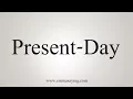 How To Say Present-Day